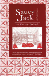 Saucy Jack Sharon Pollock Author