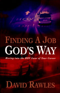 Finding A Job God's Way - David Rawles
