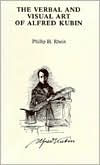 The Verbal and Visual Art of Alfred Kubin Phillip H. Rhein Author