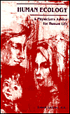 Human Ecology: A Physician's Advice for Human Life. - Robert L. Jackson