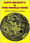 Anti-Gravity and the World Grid David Hatcher Childress Author