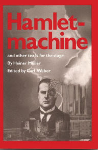 Hamletmachine and other Texts for the Stage Heiner Müller Author