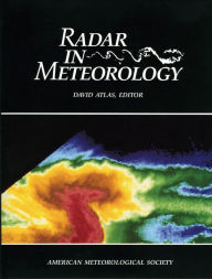 Radar in Meteorology: Battan Memorial and 40th Anniversary Radar Meteorology Conference - David Atlas