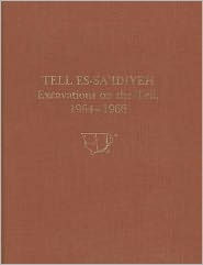 Tell es-Sa'idiyeh: Excavations on the Tell, 1964-1966 - James B. Pritchard