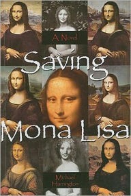 Saving Mona Lisa - Michael Harrington