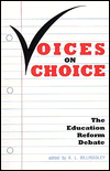 Voices of Choice: The Education Reform Debate - Kenneth Lloyd Billingsley