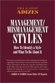Management and Mismanagement Styles - Ichak Adizes