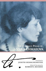 The Complete Poems of Anna Akhmatova Anna Akhmatova Author