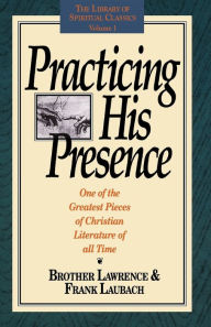 Practicing His Presence Brother Lawrence Author