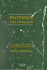 Plotinus: The Enneads Stephen MacKenna Author