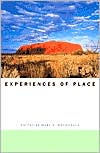 Experiences of Place Mary N. MacDonald Editor