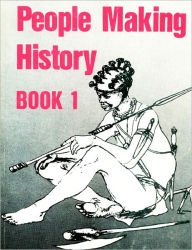 People Making History Book 1 - P Garlake