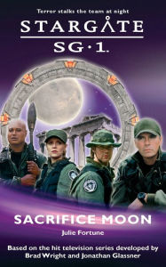Stargate SG-1 #2: Sacrifice Moon Julie Fortune Author