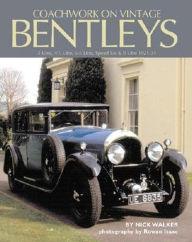 Coachwork on Vintage Bentleys Nick Walker Author