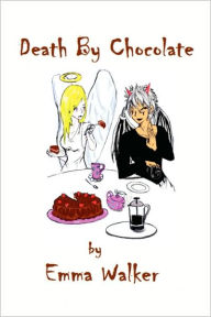 Death by Chocolate Emma Walker Author