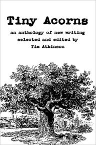 Tiny Acorns Tim Atkinson Author