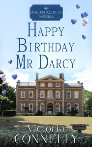 Happy Birthday, Mr Darcy Victoria Connelly Author