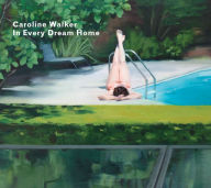 Caroline Walker - In Every Dream Home Marco Livingstone Author