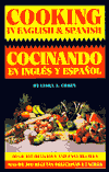 Cooking in English & Spanish / Cocinando en Ingles y Espanol - Liora A. Cohen