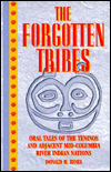 The Forgotten Tribes, Oral Tales of the Teninos and Adjacent Mid-Columbia River Indian Nations: Oral Tales of the Teninos and Adjacent Mid-Columbia River Indian Nations