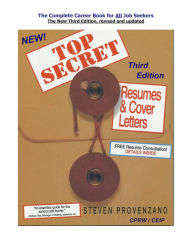 TOP SECRET Resumes & Cover Letters, the Third Edition Ebook Steven Provenzano CPRW/CEIP Author