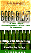 Beer Blast: The inside Story of the Brewing Industry - Philip Van Munching