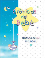 Cronicas del Bebe: Historia de mi infancia - Dania Lebovics