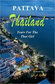 Thailand - Pattaya: Tears For The Thai Girl