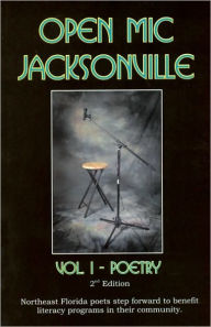 Open Mic Jacksonville: Vol 1-Poetry - Ocean Publishing
