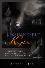 Unshakeable Kingdom Ruthven J Roy Author