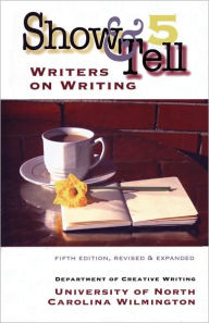 Show and Tell 5th Ed: Writers on Writing - Publishing Laboratory