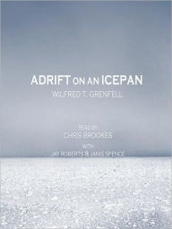 Adrift on an Ice Pan - Wilfred T. Grenfell