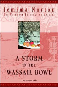 Storm in the Wassail Bowl Jemima Norton Author