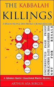 The Kabbalah Killings: A Murder Mystery Introduction to Jewish Mysticism Arthur Asa Berger Author