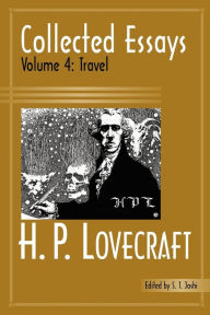Collected Essays, Volume 4: Travel H. P. Lovecraft Author