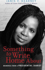 Something To Write Home About - Janis F. Kearney