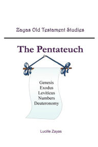 Pentateuch: Zayas Old Testatment Series Lucille Zayas Author