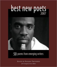 Best New Poets 2007: 50 Poems from Emerging Writers Natasha Trethewey Editor