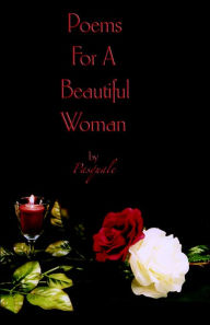 Poems For A Beautiful Woman By Pasquale - Pasquale Varallo