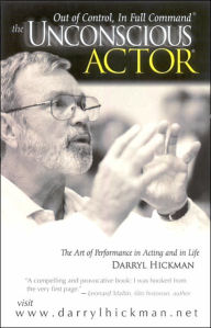 The Unconscious Actor: Out of Control, In Full Command - Darryl Hickman