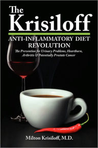 The Krisiloff Anti-Inflammatory Diet Milton Krisiloff Author