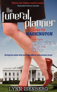 The Funeral Planner Goes To Washington Lynn Isenberg Author