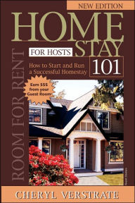Homestay 101 for Hosts - The Complete Guide to Start & Run a Successful Homestay (NEW EDITION) Cheryl Verstrate Author