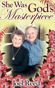 She Was God's Masterpiece (Hard Cover) - Joel Reed