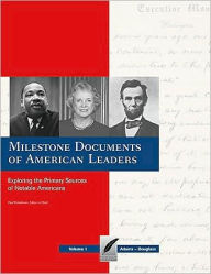 Milestone Documents of American Leaders: Exploring the Primary Sources of Notable Americans - Paul Finkelman