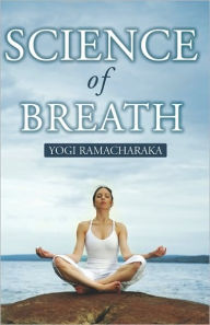 Science Of Breath Yogi Ramacharaka Author