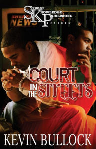 Court In The Streets Kevin Bullock Author