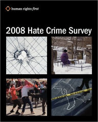 2008 Hate Crime Survey Human Rights First Staff Author