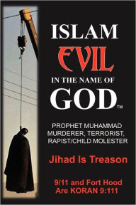 Islam: Evil in the Name of God Jake Neuman Author