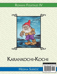 Karankochi-Kochi (A Romani Folktale) Hedina Sijercic Author